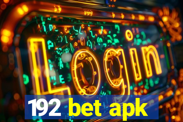 192 bet apk